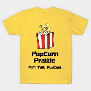 Popcorn Prattle Film Talk Podcast T-Shirt